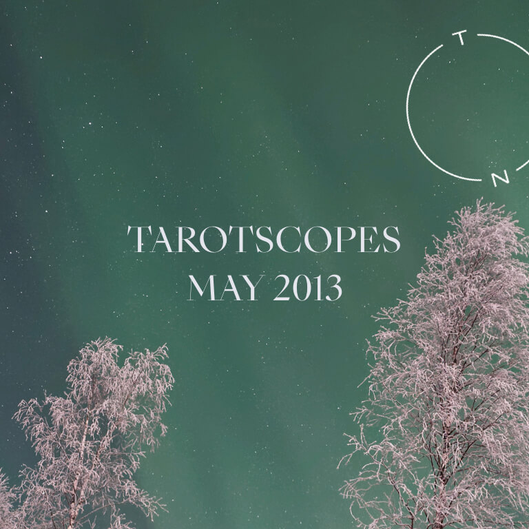 TAROTSCOPES: MAY 2013