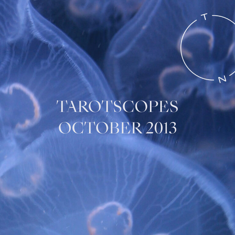TAROTSCOPES: OCTOBER 2013