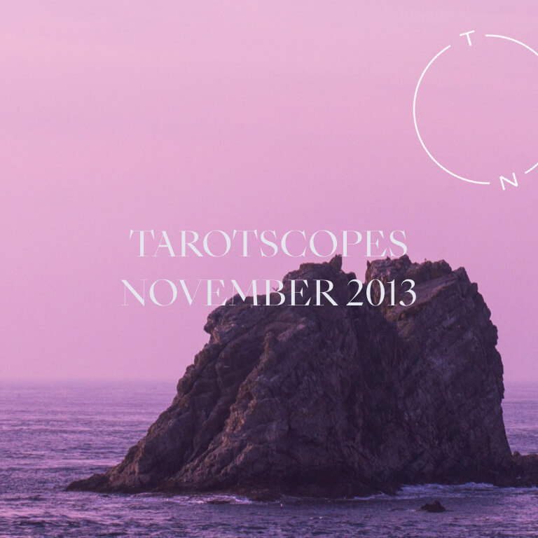 TAROTSCOPES: NOVEMBER 2013