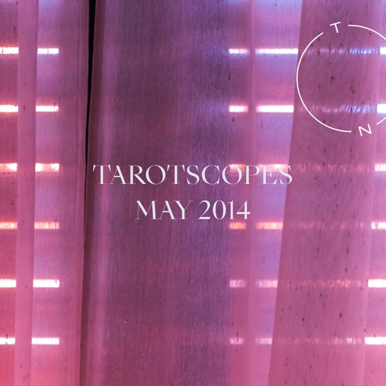 TAROTSCOPES: MAY 2014