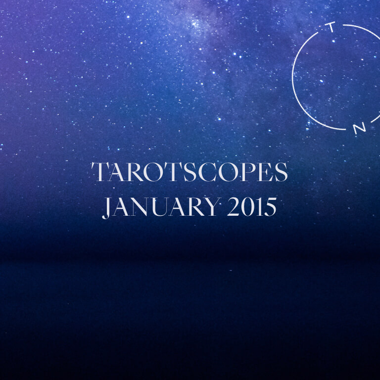 TAROTSCOPES: JANUARY 2015