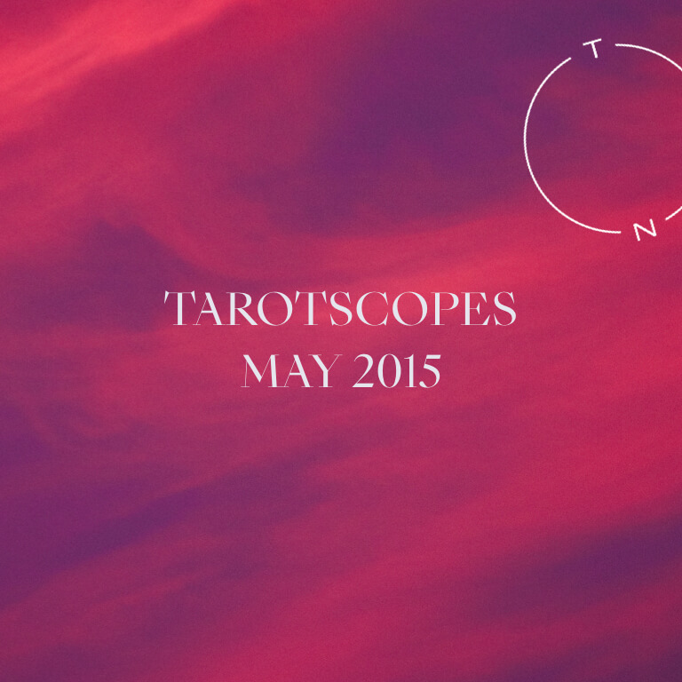 TAROTSCOPES: MAY 2015