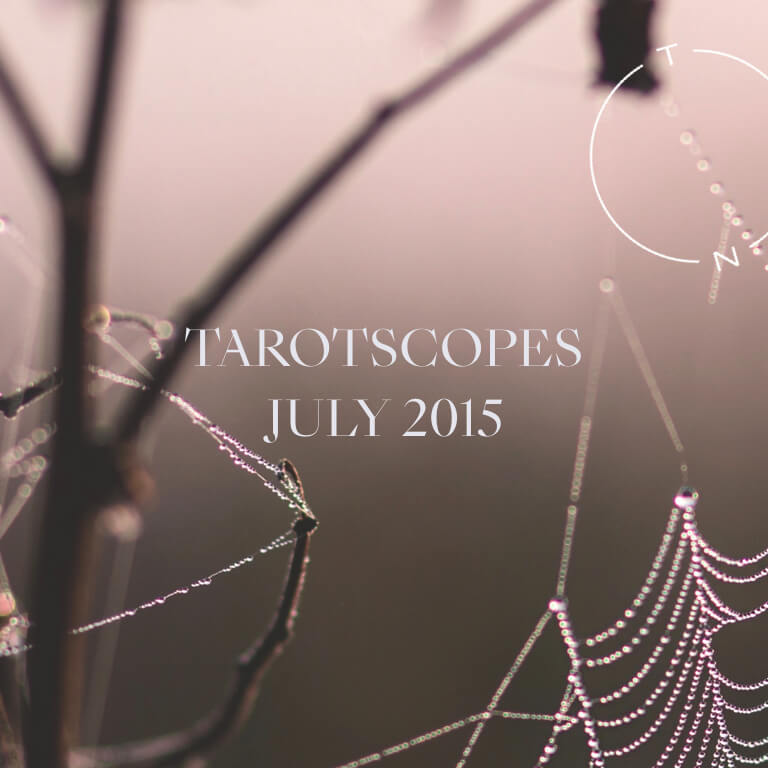 TAROTSCOPES: JULY 2015