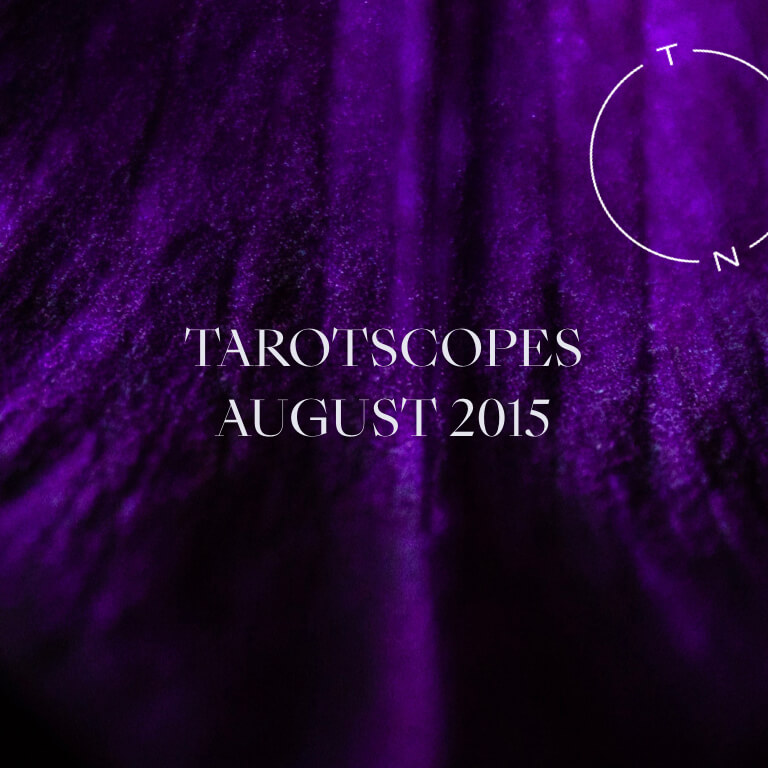 TAROTSCOPES: AUGUST 2015