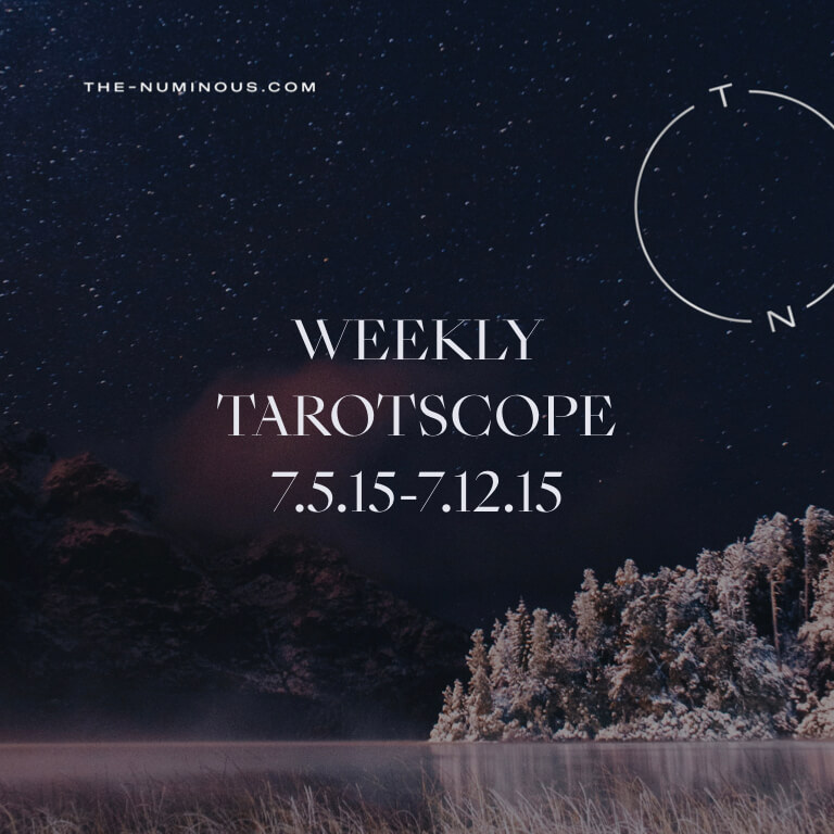 WEEKLY TAROTSCOPE: JULY 5-12