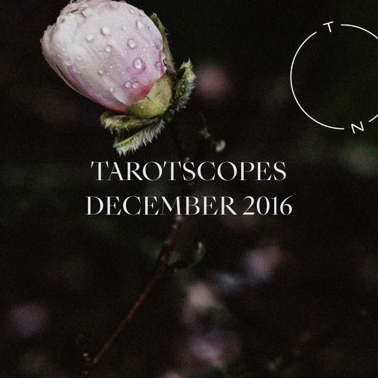 TAROTSCOPES: DECEMBER 2016